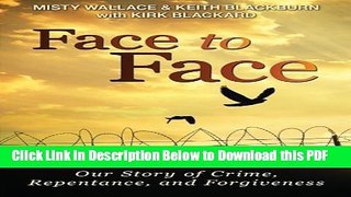 [Read] Face to Face: Our Story of Crime, Repentance, and Forgiveness Popular Online