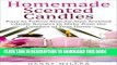 [PDF] Homemade Scented Candles: Easy to Follow Step-by-Step Scented Candle and Diffuser Recipes to