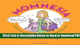 [Get] Momnesia: A Humorous Guide to Surviving Your Post-Baby Brain Popular Online