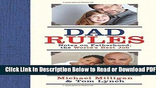 [Get] Dad Rules: Notes on Fatherhood, the World s Best Job Popular New