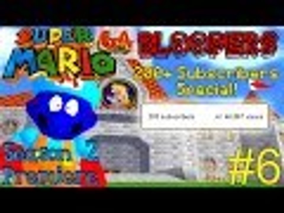 Super Mario 64 Bloopers - 200+ Subscribers Special! (Season 2 Premiere)