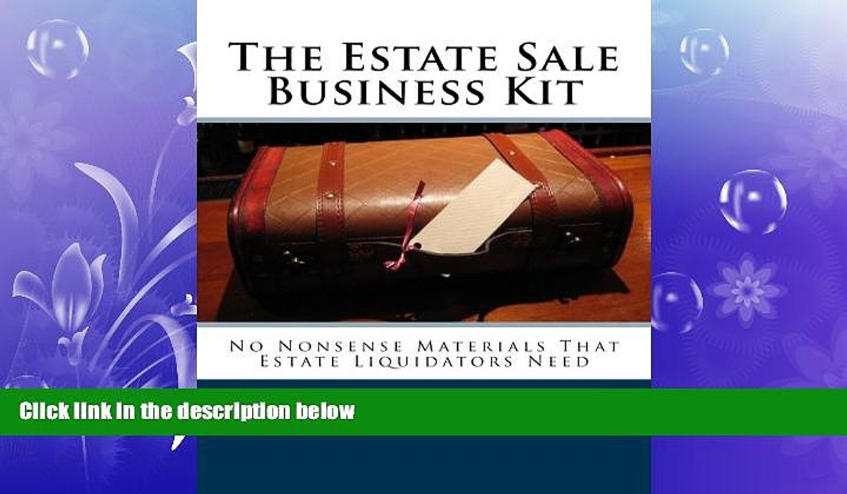 READ book  The Estate Sale Business Kit: No Nonsense Materials That Estate Liquidators Need  BOOK