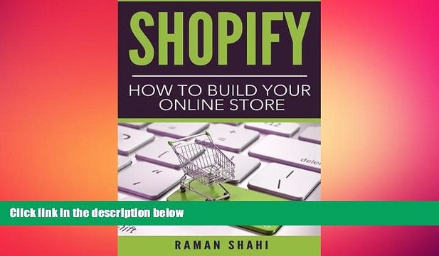 READ book Shopify: How to Build Your Online Store (make money online, dropshipping, ecommerce,