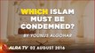 Which Islam Must Be Condemned | By Younus AlGohar