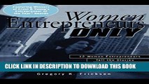 [PDF] Women Entrepreneurs Only: 12 Women Entrepreneurs Tell the Stories of Their Success Popular