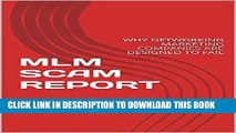 [PDF] MLM SCAM REPORT: Why Network Marketing Companies Are Designed to Fail Full Colection