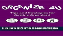 [PDF] Organize 4U: Tips and Strategies for Getting Organized Exclusive Online