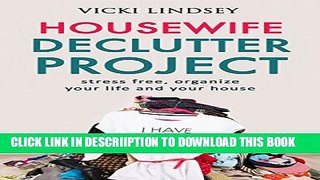 [New] Declutter and Simplify: Housewife Declutter Project (stress free, organize your life and