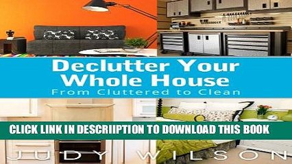 [PDF] Declutter Your Whole House: From Cluttered to Clean Exclusive Full Ebook