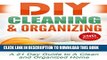 [New] DIY Cleaning and Organizing: A 21 Day Guide to A Clean and Organized Home: DIY Cleaning for