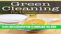 [New] Green Cleaning: The Ultimate Guide Exclusive Full Ebook