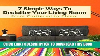 [New] 7 Simple Ways To Declutter Your Living Room: From Cluttered to Clean (Happy House Series