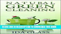 [PDF] Natural Green Cleaning: All-natural And Organic Cleaning Recipes And Tips Ideal For Every