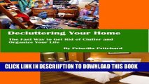 [PDF] Decluttering Your Home: The Fast Way to Get Rid of Clutter and Organize Your Life (Declutter