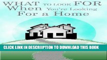 [New] What to Look For When You re Looking For a Home Exclusive Online