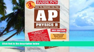 Big Deals  How to Prepare for the AP Physics B (Barron s AP Physics B)  Free Full Read Most Wanted