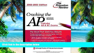 Big Deals  Cracking the AP Calculus AB   BC, 2002-2003 Edition (College Test Prep)  Best Seller