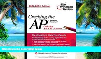 Big Deals  Cracking the AP Calculus AB   BC, 2002-2003 Edition (College Test Prep)  Best Seller