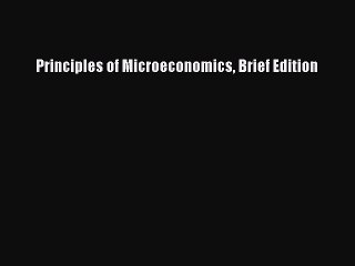 [PDF] Principles of Microeconomics Brief Edition Full Online
