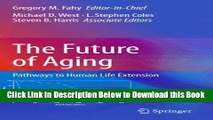 [Best] The Future of Aging: Pathways to Human Life Extension Free Books