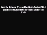 [PDF] Free the Children: A Young Man Fights Against Child Labor and Proves that Children Can