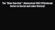 [PDF] The River Ran Red : Homestead 1892 (Pittsburgh Series in Social and Labor History) Full