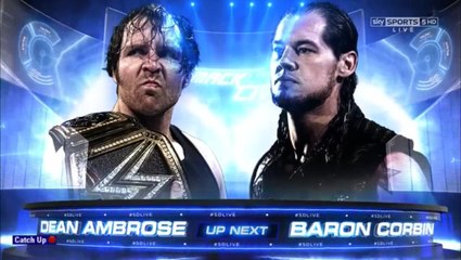 Wwe SmackDown Live 30-08-2016 - Dean Ambrose(c) Vs Baron Corbin Full Match Part 1