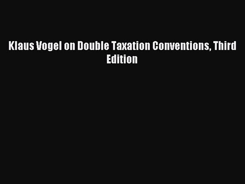 [PDF] Klaus Vogel on Double Taxation Conventions Third Edition Popular Colection