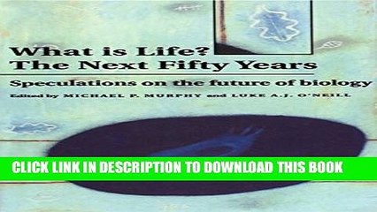 [PDF] What is Life? The Next Fifty Years: Speculations on the Future of Biology Popular Collection