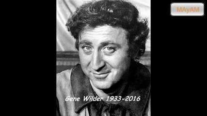 Gene Wilder InMemoriam
