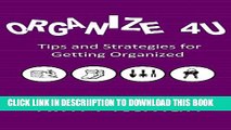 [New] Organize 4U: Tips and Strategies for Getting Organized Exclusive Online