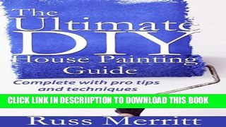 [PDF] Ultimate DIY House Painting Guide Exclusive Online