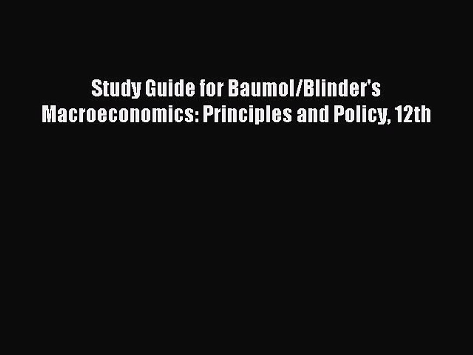[PDF] Study Guide for Baumol/Blinder's Macroeconomics: Principles and Policy 12th Full Colection