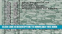 [New] The Physics of Fluids in Hierarchical Porous Media: Angstroms to Miles (Theory and