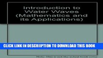 [New] Introduction to Water Waves (Mathematics and its Applications) Exclusive Full Ebook