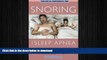 FAVORITE BOOK  Snoring   Sleep Apnea: Sleep Well, Feel Better FULL ONLINE