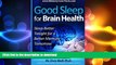 READ  Good Sleep for Brain Health: Sleep Better Tonight for a Better Memory Tomorrow  PDF ONLINE
