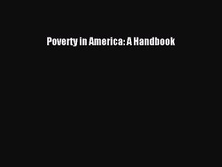 [PDF] Poverty in America: A Handbook Full Colection