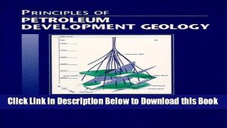 [Reads] Principles of Petroleum Development Geology Online Books