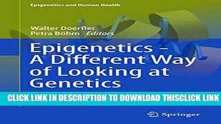 [PDF] Epigenetics - A Different Way of Looking at Genetics (Epigenetics and Human Health) Popular