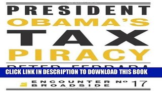 [PDF] President Obama s Tax Piracy (Encounter Broadsides) Popular Collection