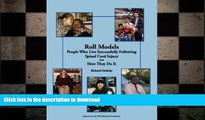 FAVORITE BOOK  Roll Models: People Who Live Successfully Following Spinal Cord Injury and How