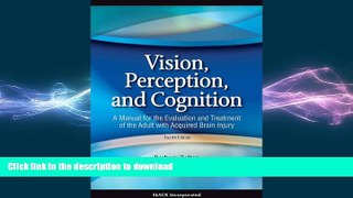 FAVORITE BOOK  Vision, Perception, and Cognition: A Manual for the Evaluation and Treatment of