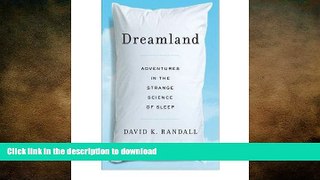FAVORITE BOOK  [ Dreamland: Adventures in the Strange Science of Sleep [ DREAMLAND: ADVENTURES IN