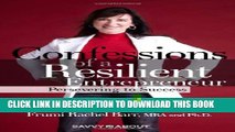 [Download] Confessions of a Resilient Entrepreneur: Persevering to Success Paperback Collection