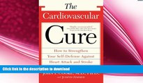 FAVORITE BOOK  The Cardiovascular Cure: How to Strengthen Your Self Defense Against Heart Attack
