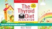 READ  The Thyroid Diet Revolution: Manage Your Master Gland of Metabolism for Lasting Weight