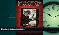 Pdf Online John Williams s Film Music: Jaws, Star Wars, Raiders of the Lost Ark, and the Return of