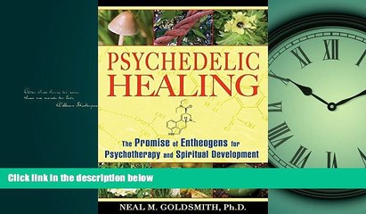 Choose Book Psychedelic Healing: The Promise of Entheogens for Psychotherapy and Spiritual