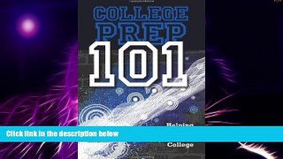 Big Deals  College Prep 101  Free Full Read Best Seller